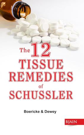 Book cover number 1 for The 12 Tissue Remedies Of Schussler written by Dewey E. Johnson, Boericke published by B. Jain Publishers (P) Ltd.