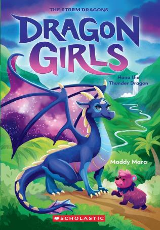 Book cover number 1 for Dragon Girls 13 : Hana The Thunder Dragon written by Maddy Mara published by Scholastic