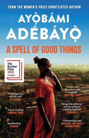 Book cover number 1 for A Spell Of Good Things written by Ayobami Adebayo published by Canongate Books