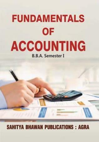 Book cover number 1 for Fundamentals Of Accounting (B. B. A. Semester 1) written by S. M. Shukla published by Sahitya Bhawan Publications