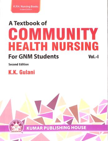 Book cover number 1 for A Textbook of Community Health Nursing - Vol 1 (For GNM Students) written by K. K. Gulani published by Kumar Publishing House