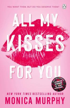 Book cover number 1 for All My Kisses For You written by Monica Murphy published by Penguin Random House
