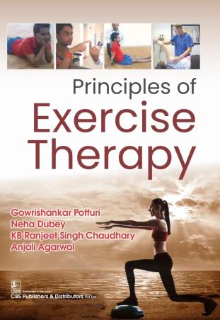 Book cover number 1 for Principles Of Exercise Therapy written by Gowrishankar Potturi, Neha Dubey, KB Ranjeet Singh Chaudhary published by CBS Publishers & Distributors Pvt. Ltd.
