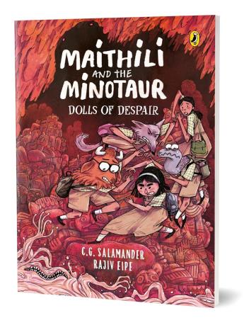 Book cover number 1 for Maithili And The Minotaur: Dolls Of Despair written by C. G. Salamander, Rajiv Eipe published by Puffin