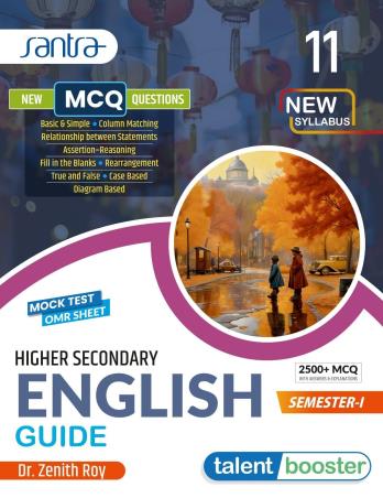 Book cover number 1 for Talent Booster Higher Secondary English Guide Class 11 (Semester 1) written by Zenith Roy published by Santra Publication Pvt. Ltd
