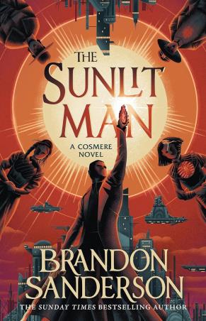 Book cover number 1 for The Sunlit Man : A Stormlight Archive Companion Novel written by Brandon Sanderson published by Gollancz