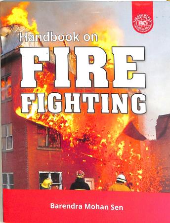 Book cover number 1 for Handbook On Fire Fighting written by Barendra Mohan Sen published by Techno World