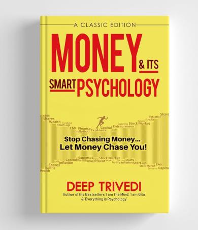 Book cover number 1 for Money & Its Smart Psychology written by Deep Trivedi published by Aatman Innovations Pvt. Ltd.