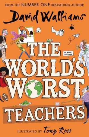 Book cover number 1 for The World’s Worst Teachers written by David Walliams published by Harper Collins Publishers