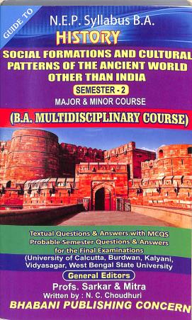 Book cover number 1 for Guide To History Social Formations And Cultural Patterns Of The Ancient World Other Than India Sem 2 written by N. C. Choudhuri published by Bhabani Publishing Concern