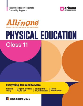Book cover number 1 for All In One Physical Education CBSE Class 11 (2025) written by Pooja Sharma, Dimple Poonia published by Arihant Prakashan