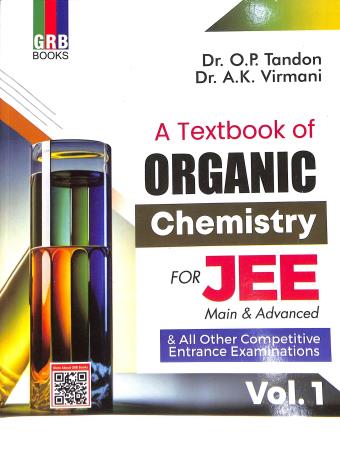 Book cover number 1 for A Textbook Of Organic Chemistry For JEE (Main & Advanced) Volume 1 & 2 written by O. P. Tandon, A. K. Virmani published by G. R. Bathla & Sons