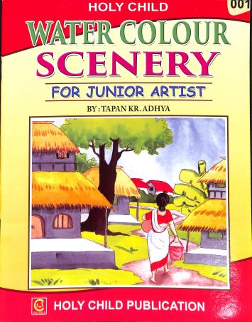 Book cover number 1 for Holy Child Water Colour Scenery For Junior Artist Part 001 written by Tapan Kr. Adhya published by Holy Child Publication