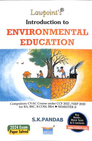 Book cover number 1 for Introduction To Environmental Education Sem- 2 CVAC Course written by S. K. Pandab published by Lawpoint