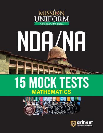 Book cover number 1 for Mission Uniform NDA / NA 15 Mock Tests Mathematics written by Rakesh Pandey published by Arihant Publications (India) Limited