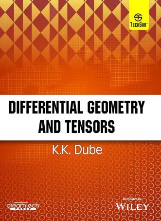 Book cover number 1 for Differential Geometry And Tensors written by K. K. Dube published by Dreamtech Press