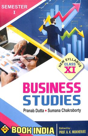 Book cover number 1 for Business Studies Class-11 Semester 1 written by Pranab Dutta, Sumana Chakraborty published by Book India
