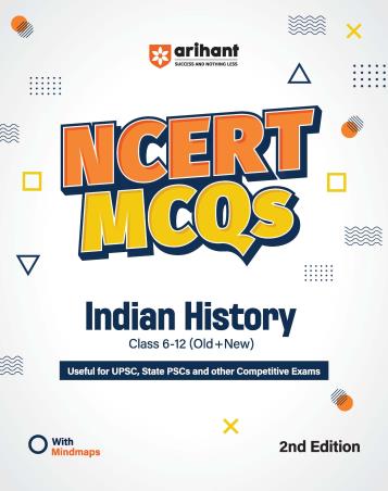 Book cover number 1 for NCERT MCQs Indian History Class 6-12 (Old+New) written by Amibh Ranjan, Mudit Sharma, Santosh Dutt Pandey published by Arihant Publications (India) Limited