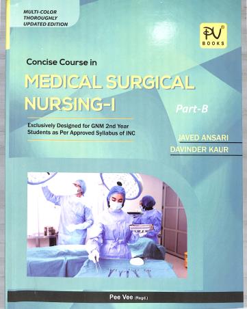 Book cover number 2 for Concise Course In Medical Surgical Nursing 1 GNM 2nd Year: Part A & B Multi Color (2024 Edition) written by Javed Ansari, Davinder Kaur published by S. Vikas And Company (Medical Publishers)