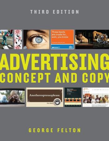 Book cover number 1 for Advertising : Concept And Copy written by George Felton published by W. W. Norton & Company