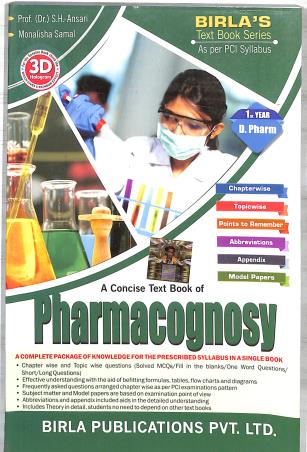 Book cover number 1 for A Concise Book Of Pharmacognosy written by S. H. Ansari, Deepika Bhat published by Birla Publications Pvt Ltd