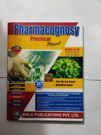 Book cover number 1 for Pharmacognosy Practical Manual (1st Year D. Pharm) written by S. H. Ansari, Monalisha Samal published by Birla Publications Pvt Ltd