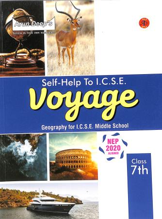 Book cover number 1 for Arun Deep's Self-Help To ICSE Voyage Class 7th (Geography For ICSE Middle School) NEP 2020 written by Priya Minhas, Maninder Kaur published by Ravinder Singh & Sons