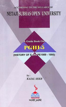 Book cover number 1 for A Guide Book On PGHI 5 (History Of Europe 1989-1995) Netaji Subhas Open University written by Kajal Sekh published by Sahapathi Prakashani