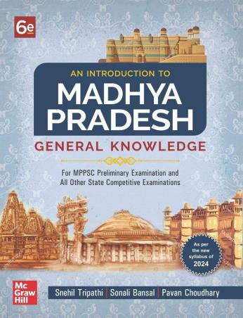 Book cover number 1 for An Introduction to Madhya Pradesh General Knowledge (2024) written by Snehil Tripathi, Sonali Bansal published by McGraw Hill Education Private Limited