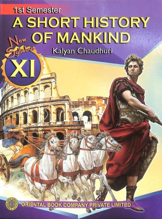 Book cover number 1 for A Short History Of Mankind 11 Semester 1 written by Kalyan Chaudhuri published by Oriental Book Company Pvt. Ltd