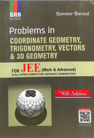 Book cover number 1 for GRB Problems In Coordinate Geometry,Trigonometry,Vectors & 3D Geometry For JEE (Main & Advanced) written by Sameer Bansal published by G. R. Bathla & Sons