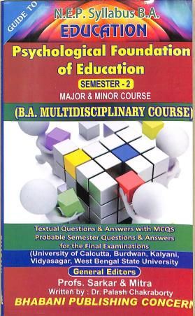 Book cover number 1 for Guide To Education Psychological Foundation Of Education (B . A. Semester 2) NEP written by Palash Chakraborty published by Bhabani Publishing Concern