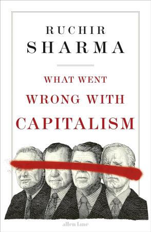 Book cover number 1 for What Went Wrong With Capitalism written by Puchir Sharma published by Allen Lane
