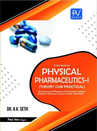 Book cover number 1 for A Text Book Of Physical Pharmaceutics 1 (B Pharmacy 3 Semester) Theory Cum Practical written by A. K. Seth published by S. Vikas And Company (Medical Publishers)