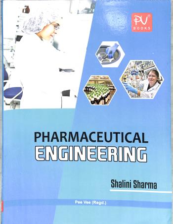 Book cover number 1 for Pharmaceutical Engineering written by Shalini Sharma published by S. Vikas And Company (Medical Publishers)
