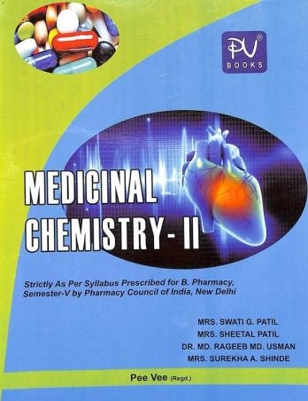 Book cover number 1 for Medicinal Chemistry 2 (B Pharm Semester 5) written by Md. Rageeb Md. Usman, Swati G Patil, Sheetal Patil, Surekha A Shinde published by S. Vikas And Company (Medical Publishers)