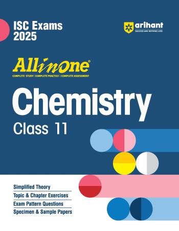 Book cover number 1 for All In One Chemistry Class 11 (ISC Exams 2025) written by Shahana Ansari, Neha Miglani published by Arihant Prakashan