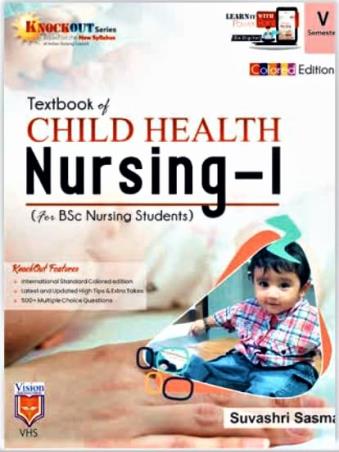 Book cover number 1 for Textbook Of Child Health Nursing 1 & 2 (For BSC Nursing Students Semester 5) written by Suvashri Susmal published by Vision Health Sciences Publisher