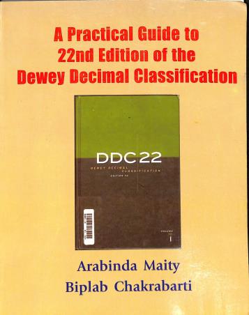 Book cover number 1 for A Practical Guide To 22nd Edition Of Dewey Decimal Classification written by Biplab Chakraborty, Arabinda Maity published by Progressive Publishers