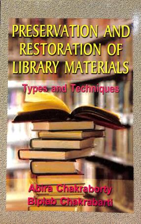 Book cover number 1 for Preservation And Restoration Of Library Materials : Types And Techniques written by Biplab Chakraborty, Abira Chakraborty published by Progressive Publishers