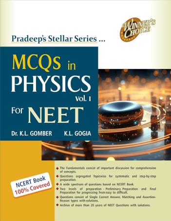 Book cover number 1 for Pradeep's Stellar Series MCQs In Physics Vol 1 For NEET written by K. L. Gomber, K. L. Gogia published by Pradeep Publications