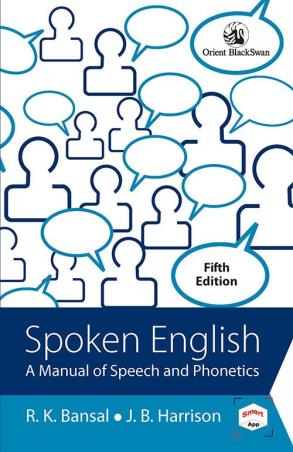 Book cover number 1 for Spoken English : A Manual Of Speech And Phonetics written by R. K. Bansal, J. B. Harrison published by Orient BlackSwan
