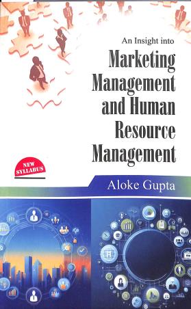 Book cover number 1 for An Insight Into Marketing Management And Human Resource Management written by Aloke Gupta published by The Elegant Publications