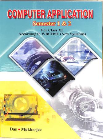 Book cover number 1 for Computer Application Class 11 Semester 1 & 2 (WBCHSE) written by NA published by Kalimata Pustakalaya
