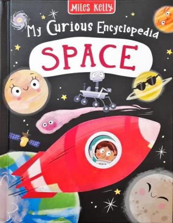 Book cover number 1 for My Curious Encyclopedia Space written by Miles Kelly published by Shree Book Centre