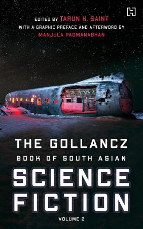 Book cover number 1 for The Gollancz Book Of South Asian Science Fiction Volume 2 written by Tarun K. Saint published by Hachette