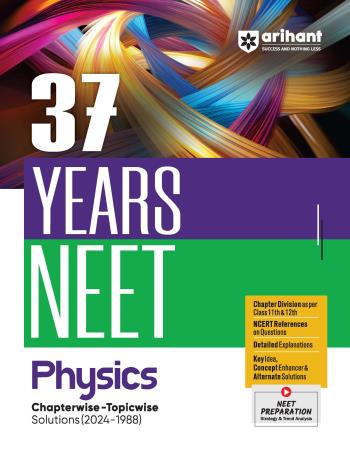 Book cover number 1 for 37 Years NEET Physics Chapterwise - Topicwise Solutions (2024 -1988) written by Sunny Kumar published by Arihant Prakashan