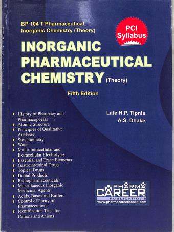 Book cover number 1 for Inorganic Pharmaceutical Chemisty (Theory) written by Late H. P. Tipnis, A. S. Dhake published by Pharma Career Publications