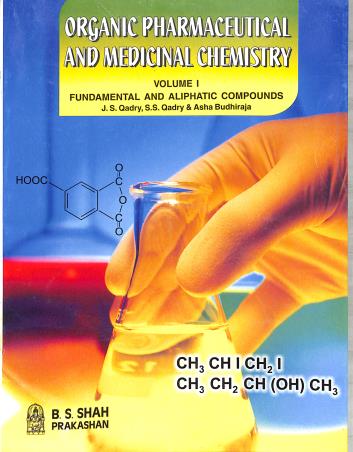 Book cover number 1 for Organic Pharmaceutical And Medicinal Chemistry Volume 1 written by J. S. Qadry, S. S. Qadry, Asha Budhiraja published by B. S. Shah Prakashan