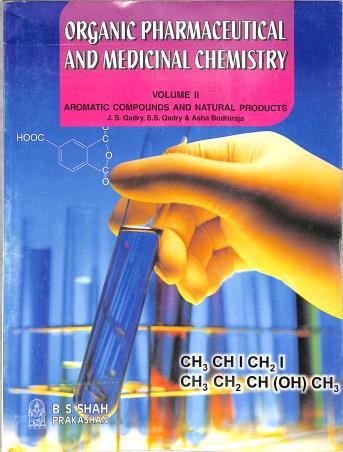Book cover number 1 for Organic Pharmaceutical And Medicinal Chemistry Volume 2 written by J. S. Qadry, S. S. Qadry, Asha Budhiraja published by B. S. Shah Prakashan